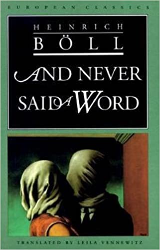 Love will tear us apart: Heinrich Boll’s “And Never Said a Word”